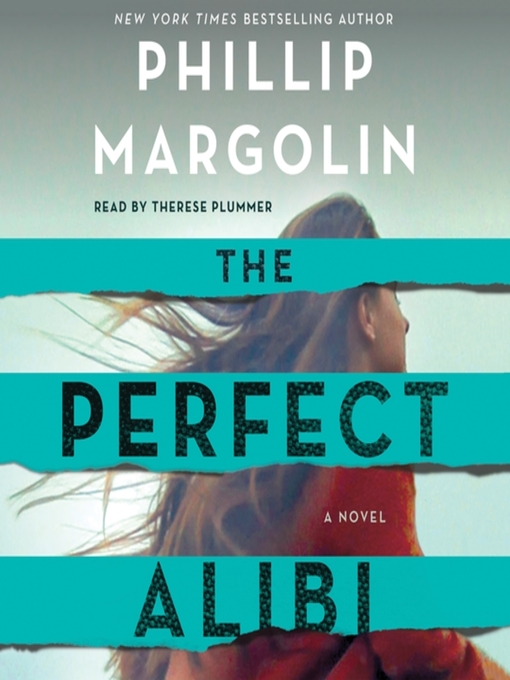 Title details for The Perfect Alibi by Phillip Margolin - Wait list